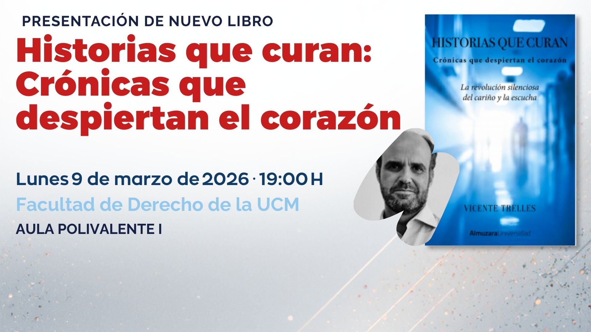 Presentación del libro Historias que curan: Crónicas que despiertan el corazón de Vicente Trelles 